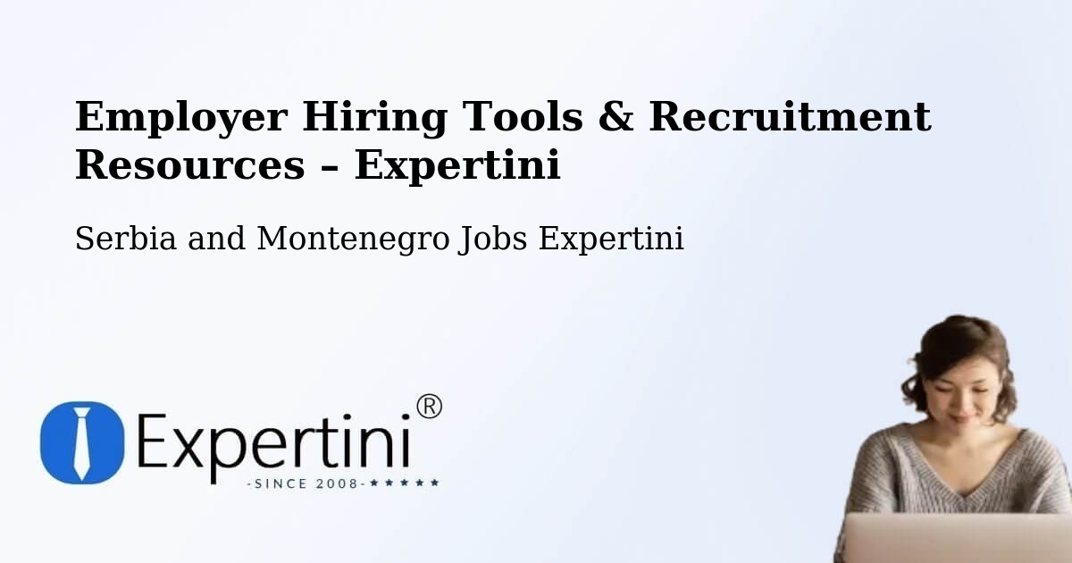 Employer Hiring Tools & Recruitment Resources – Fallingbrook - Fallingbrook, Serbia and Montenegro Jobs Expertini
