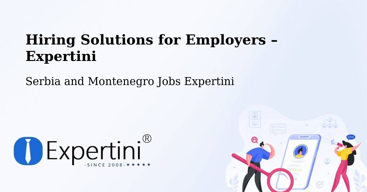 Hiring Solutions for Employers in Fallingbrook - Fallingbrook, Serbia and Montenegro Jobs Expertini