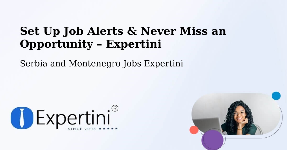 Job Alerts Guide – Get Notified About New Jobs in Fallingbrook - Fallingbrook, Serbia and Montenegro Jobs Expertini