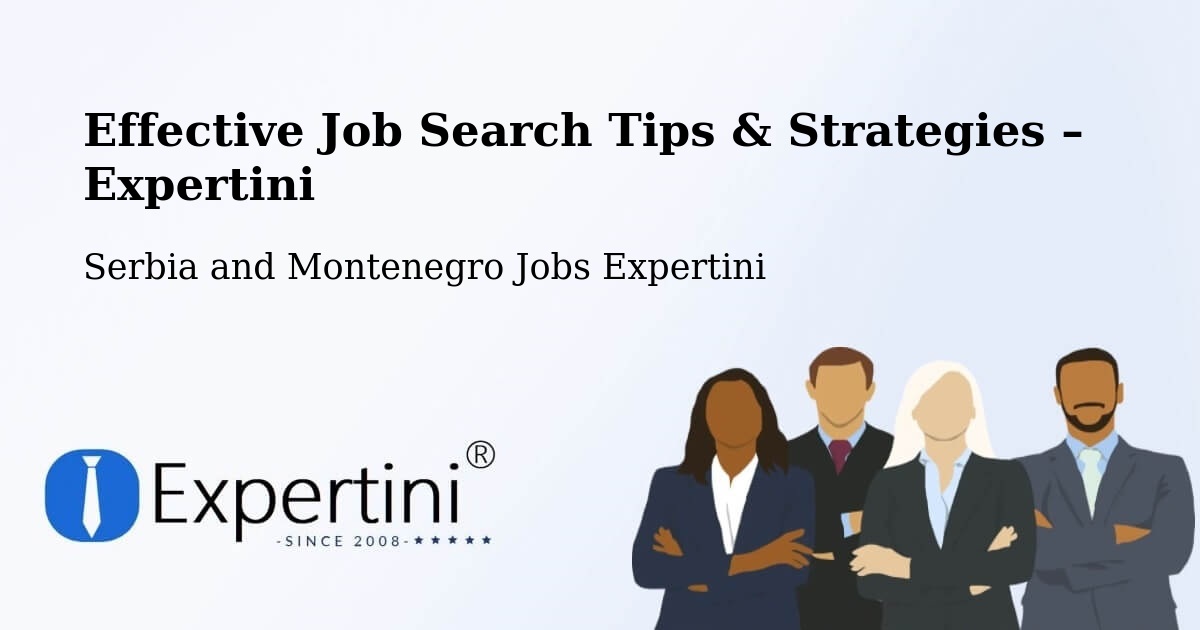 Job Search Tips & Strategies for Job Seekers – Fallingbrook - Fallingbrook, Serbia and Montenegro Jobs Expertini