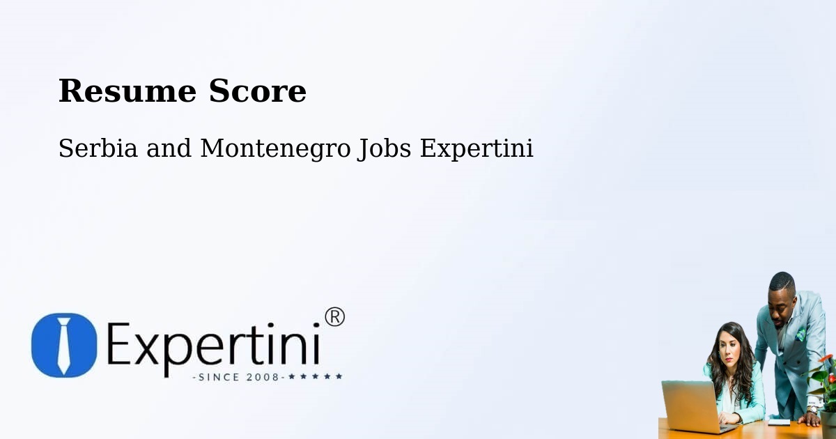 Resume Score & Job Description Match Tool – Fallingbrook - Serbia and Montenegro Jobs Expertini