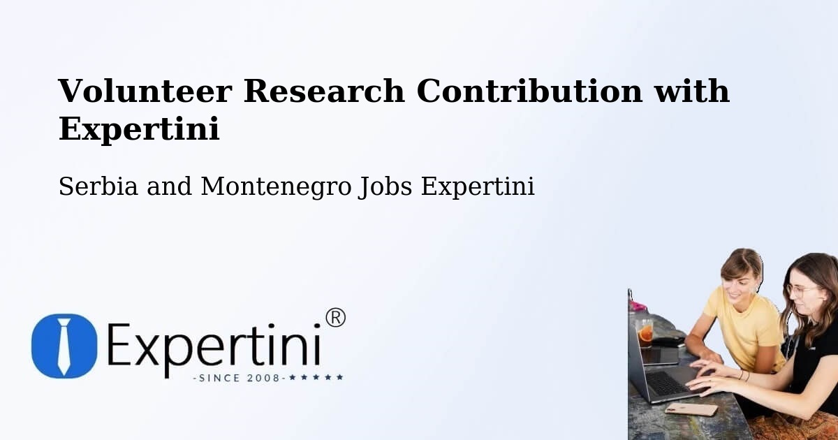 Volunteer Research Contribution Program – Fallingbrook - Serbia and Montenegro Jobs Expertini